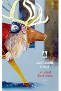 Le Grand Nord-Ouest Le Grand Nord-Ouest