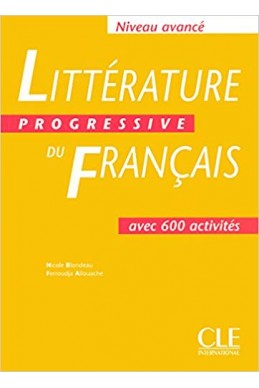Littérature progressive du français Niveau avancé : Avec 600 activités
