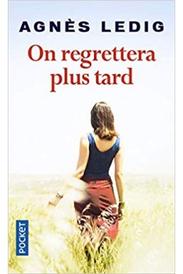 On regrettera plus tard 