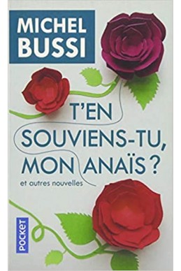 T'en souviens-tu, mon Anaïs ? et autres nouvelles