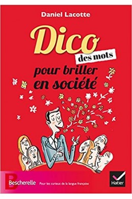 Le dico des mots pour briller en société