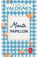 Minute, papillon ! Minute, papillon !