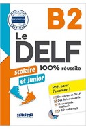 Le DELF scolaire et junior - 100% reussite - B2 2018