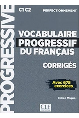 Vocabulaire progressif du français - Niveau perfectionnement (C1/C2) - Corrigés