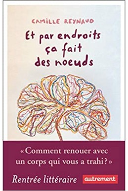 Et par endroits ça fait des noeuds