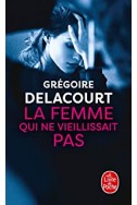 LA FEMME QUI NE VIEILLISSAIT PAS LA FEMME QUI NE VIEILLISSAIT PAS